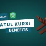 Ayatul Kursi Benefits – Ayat ul Kursi English & Arabic Transliteration