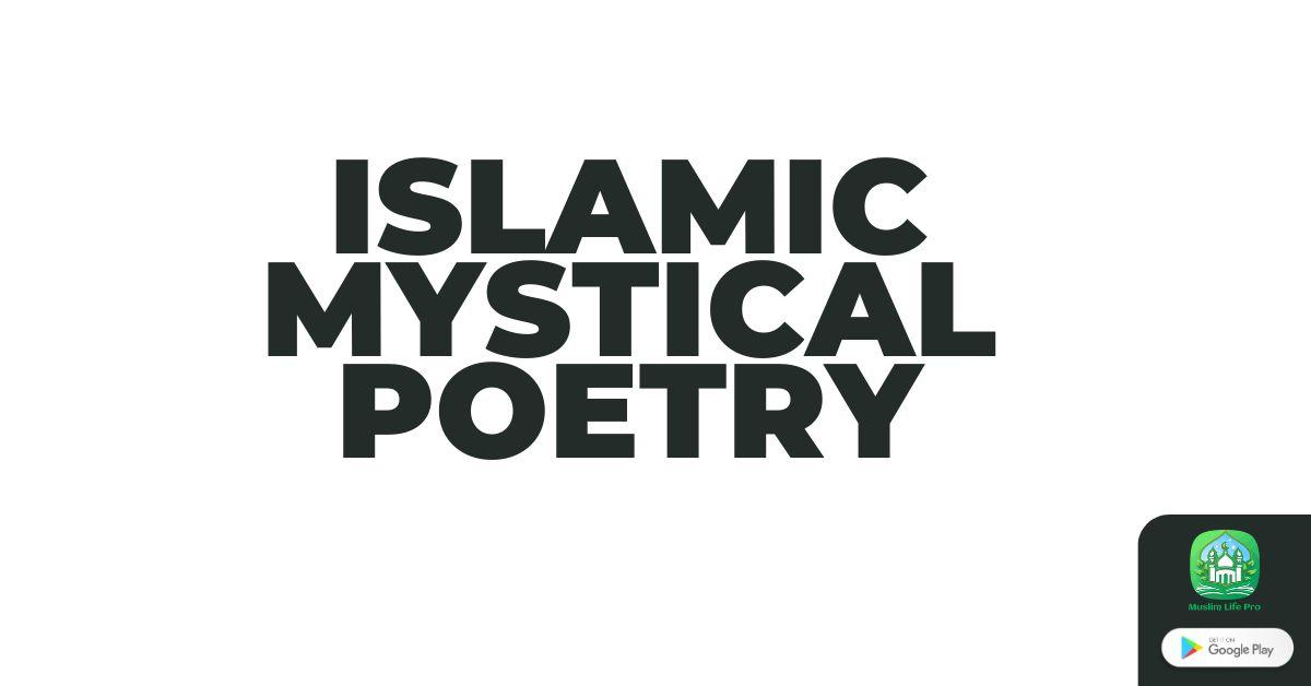ISLAMIC MYSTICAL POETRY